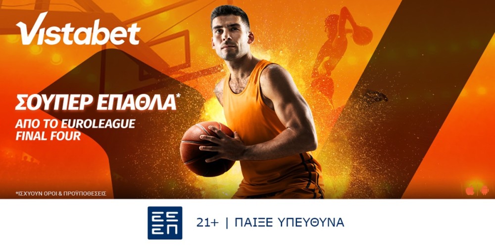 Vistabet - Σούπερ προσφορά* στο Final Four της EuroLeague! (24/5)